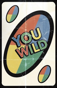 a poster with the words you wild on it